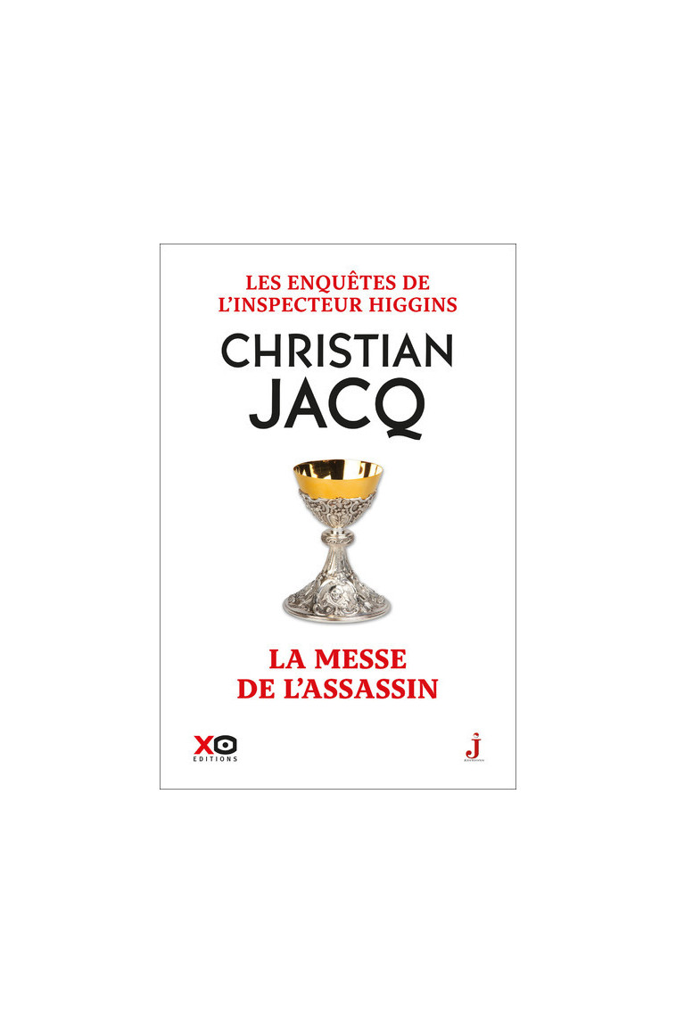 Les enquêtes de l'inspecteur Higgins - Tome 46 La messe de l'assassin - Christian Jacq - XO