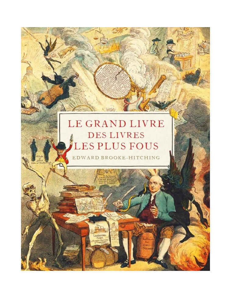 Le Grand Livre des livres les plus fous -  Brooke-Hitching  Edward - CERNUNNOS