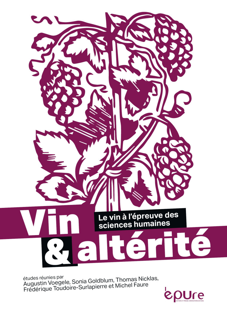 Vin et altérité - le vin à l'épreuve des sciences humaines -  VOEGELE AUGUSTIN, GO - PU REIMS