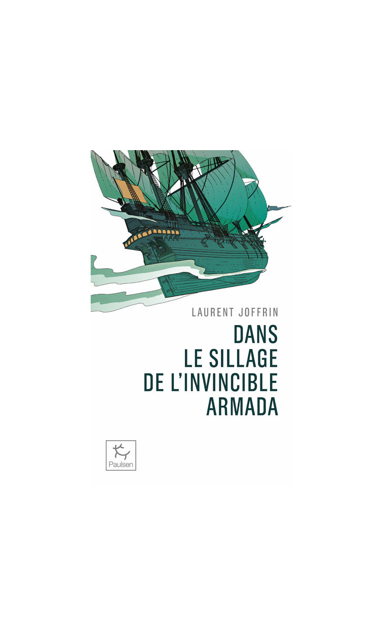 Dans le sillage de l'invincible armada - Laurent Joffrin - PAULSEN