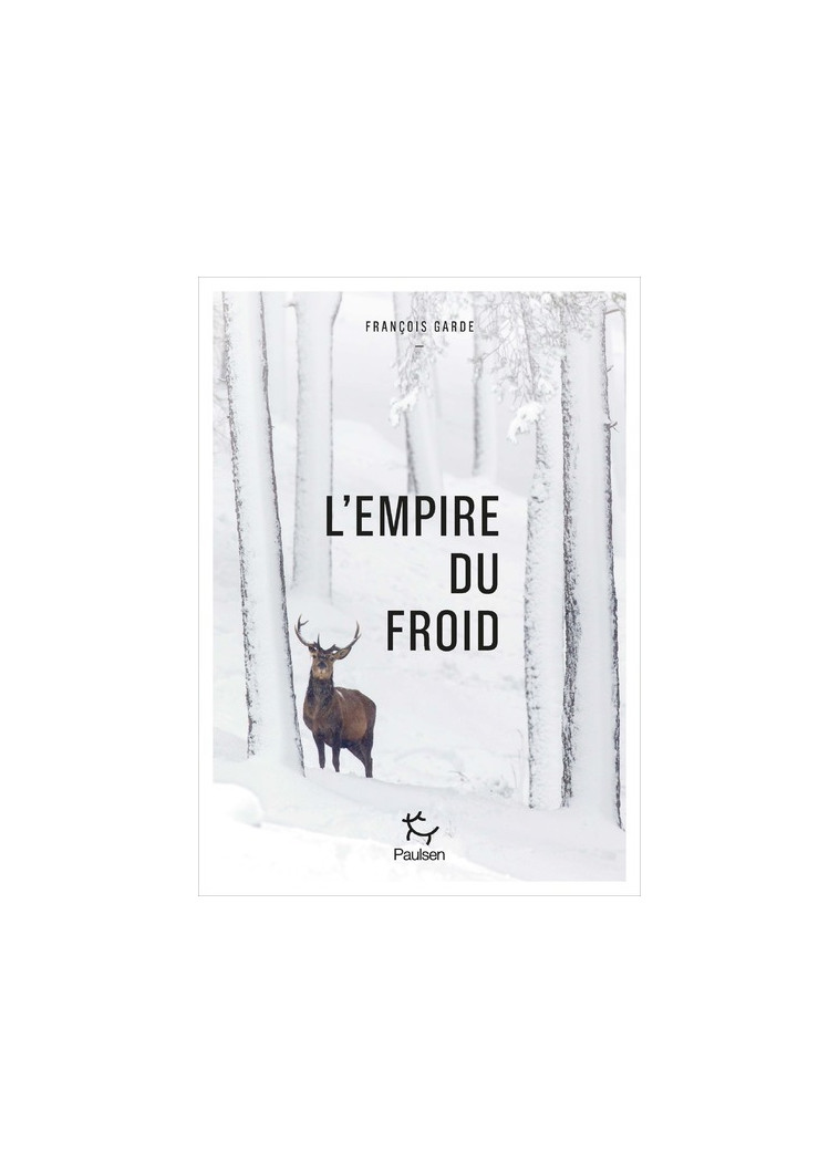 L'Empire du froid - François Garde - PAULSEN