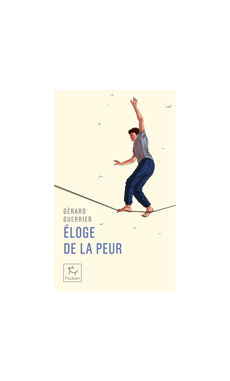 Éloge de la peur - Gérard GUERRIER - PAULSEN