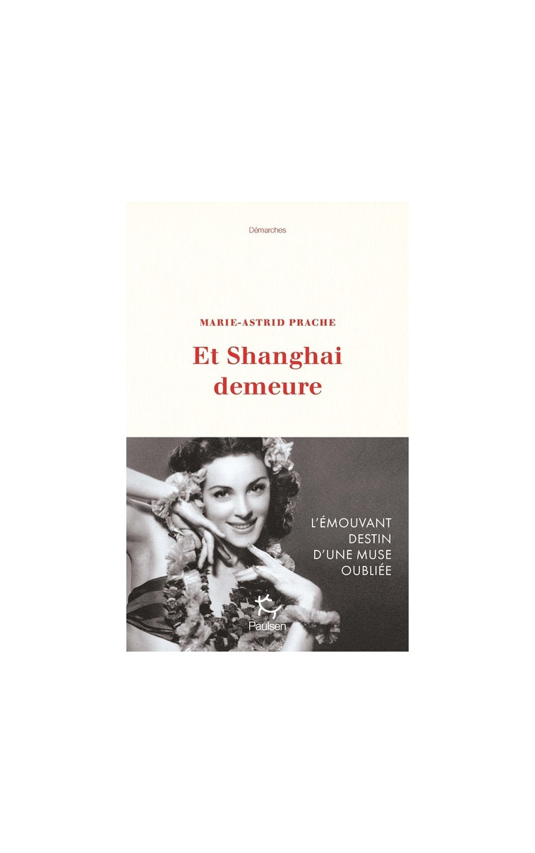 Et Shanghai demeure - Marie-Astrid Prache - PAULSEN