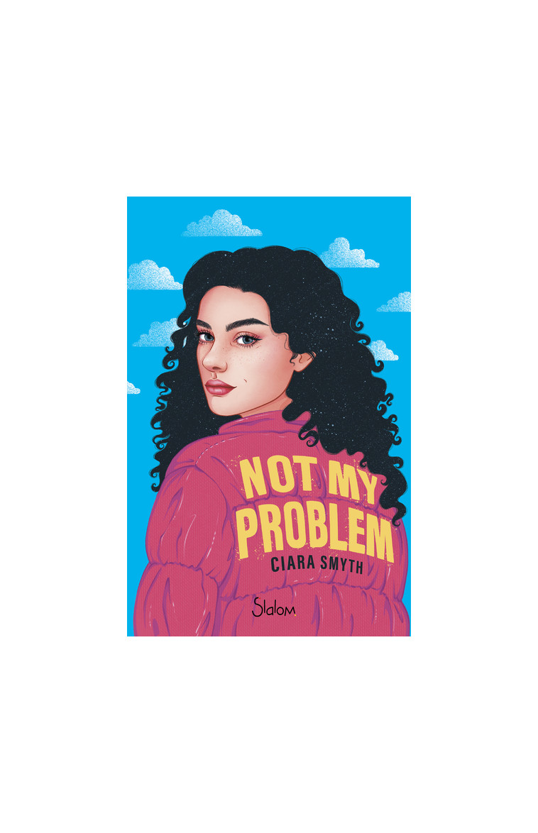 Not My Problem - Ciara Smyth - SLALOM