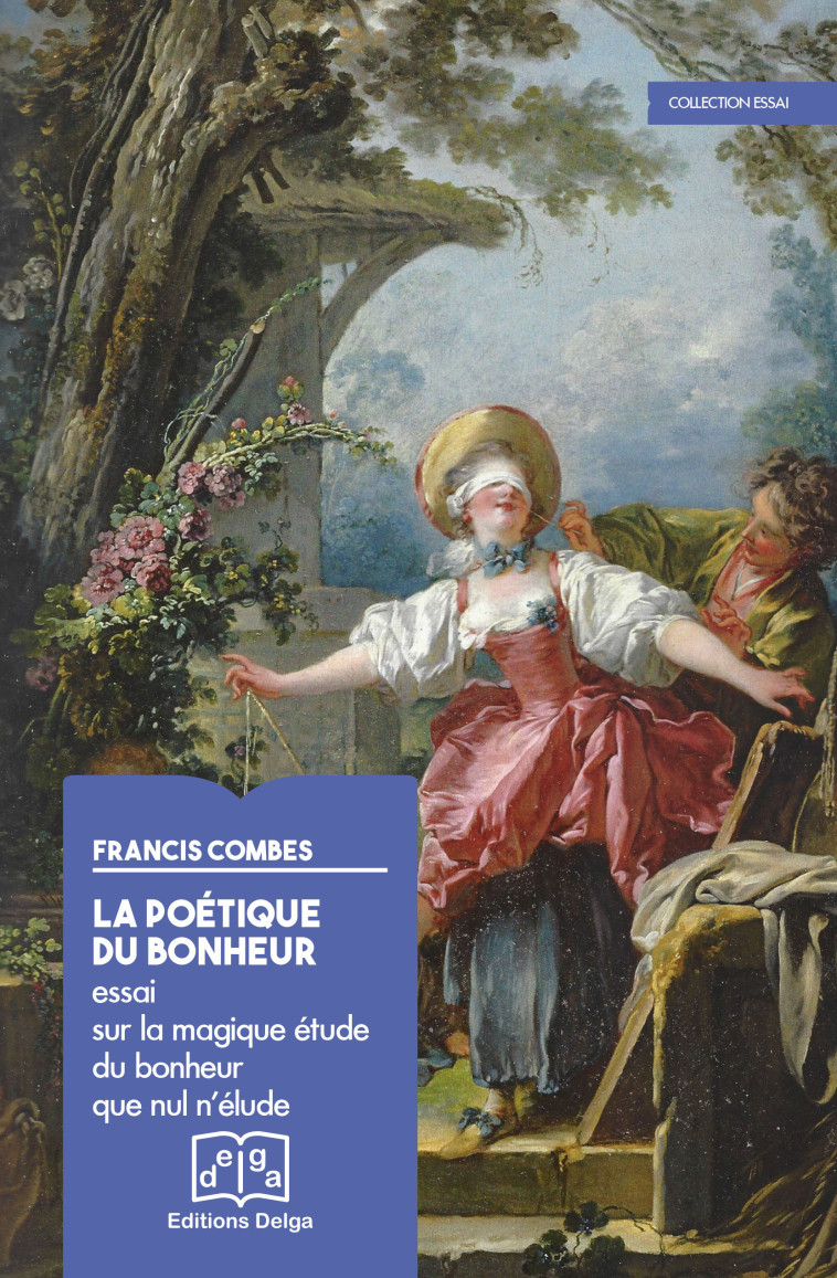 La Poétique du bonheur - Francis COMBES - DELGA