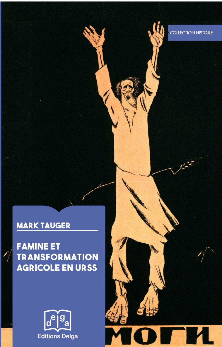 Famine et Transformation agricole en URSS - TAUGER Mark - DELGA