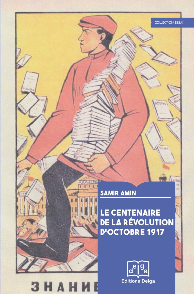 Le Centenaire de la Révolution d’octobre 1917 - AMIN Samir - DELGA