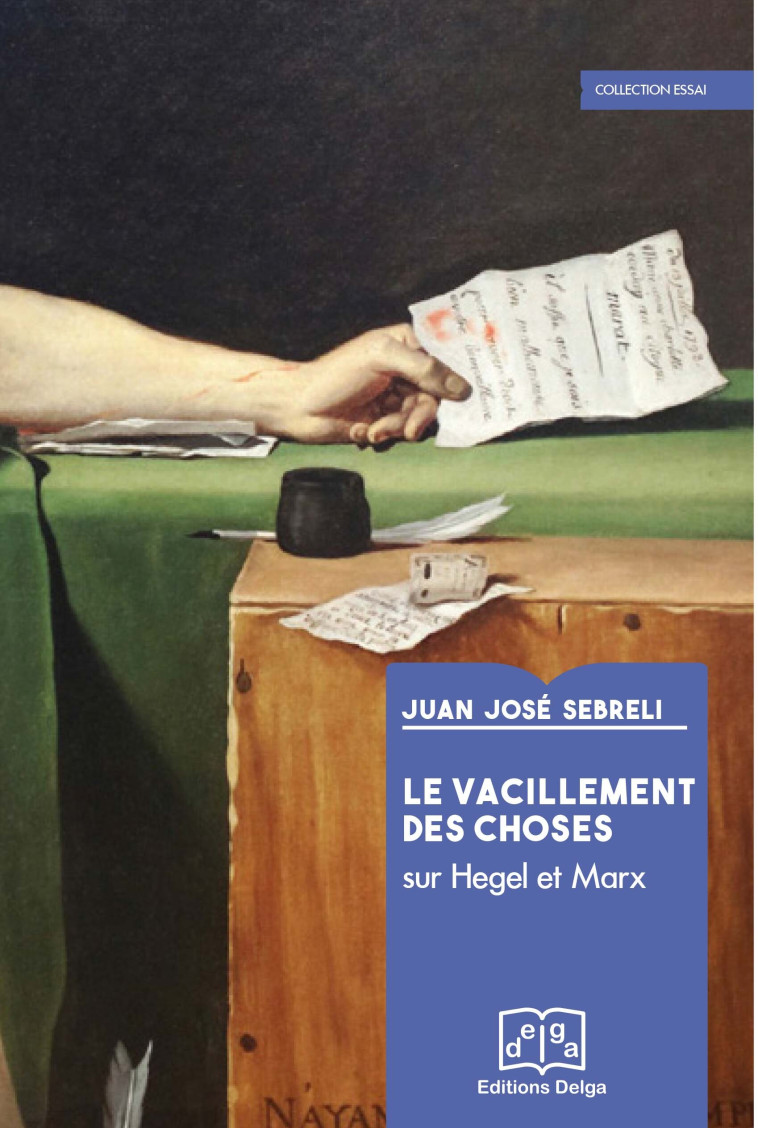 Le Vacillement des choses - SEBRELI Juan José - DELGA