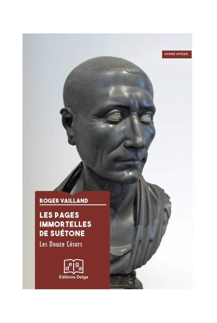 Les Pages immortelles de Suétone - VAILLAND Roger - DELGA