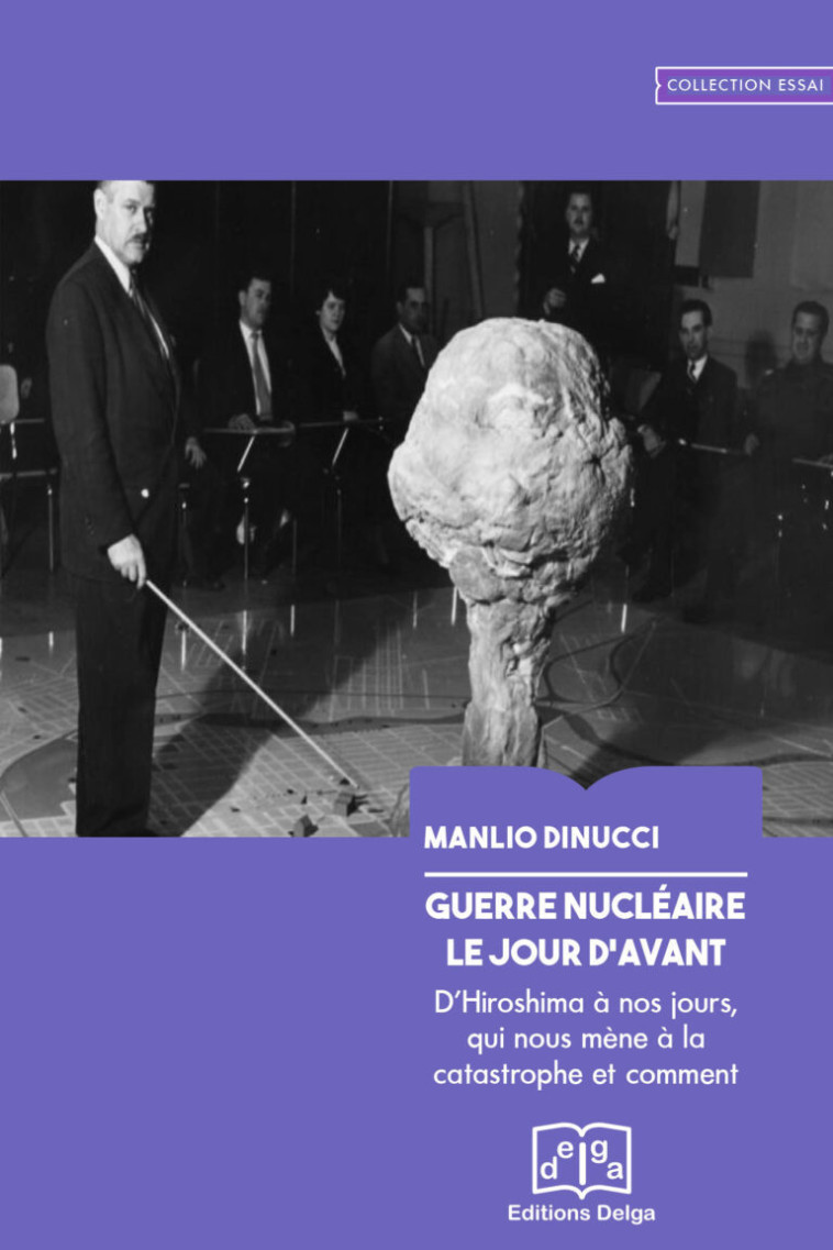 Guerre nucléaire. Le jour d'avant - Manlio DINUCCI - DELGA