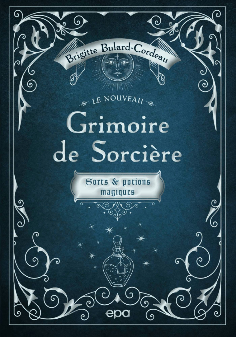 Le nouveau grimoire de sorcière - Brigitte Bulard-Cordeau - EPA