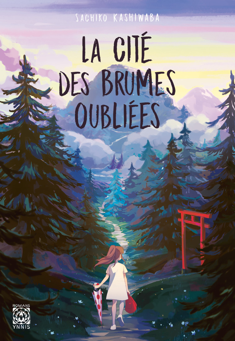 La Cité des brumes oubliées - Sachiko Kashiwaba - YNNIS