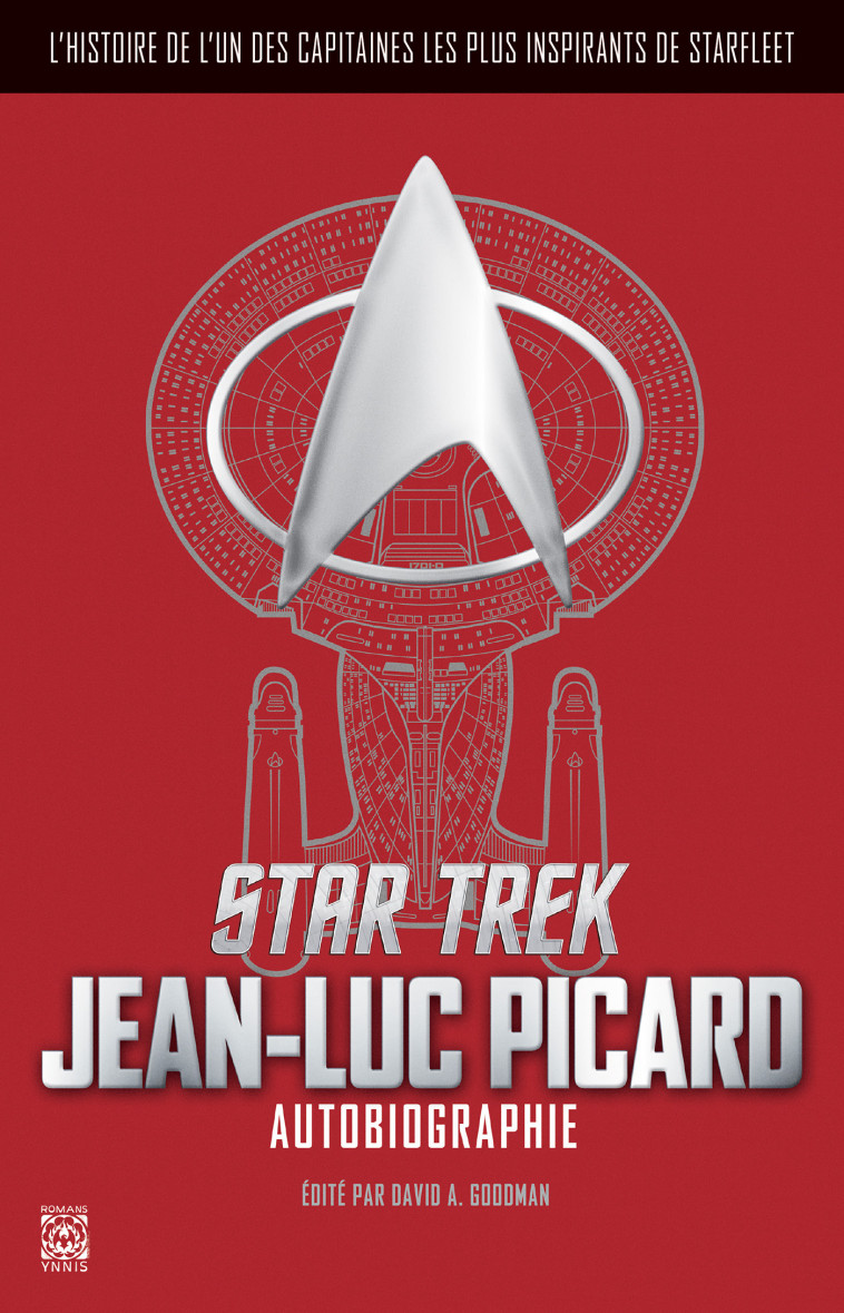 Star Trek : Autobiographie de Jean-Luc Picard - David A. Goodman - YNNIS