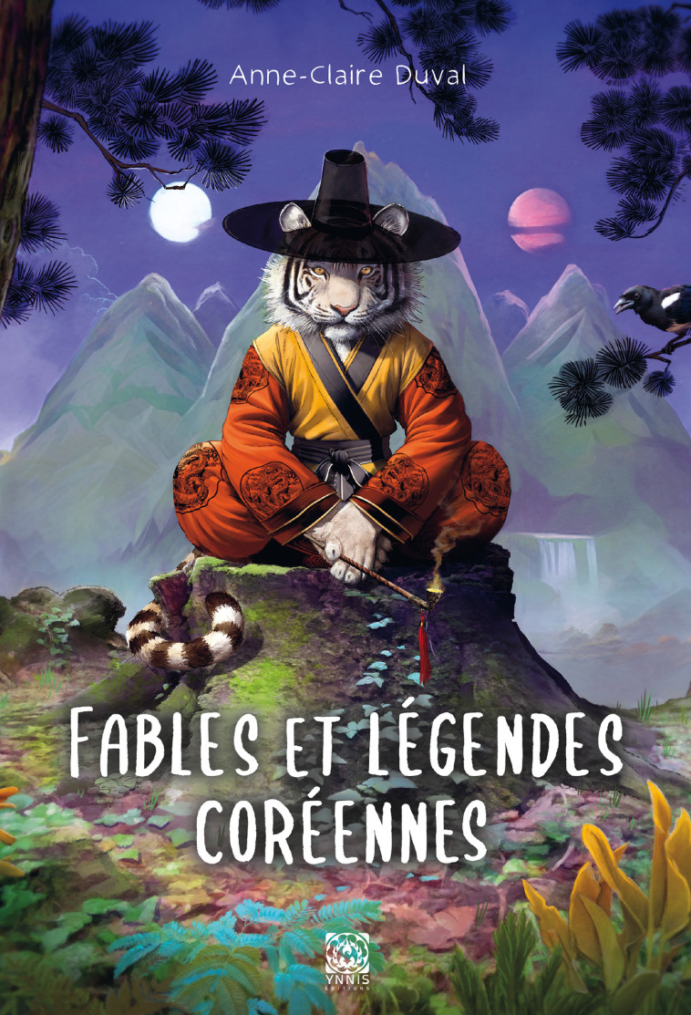 Fables et légendes coréennes - Anne-Claire Duval - YNNIS