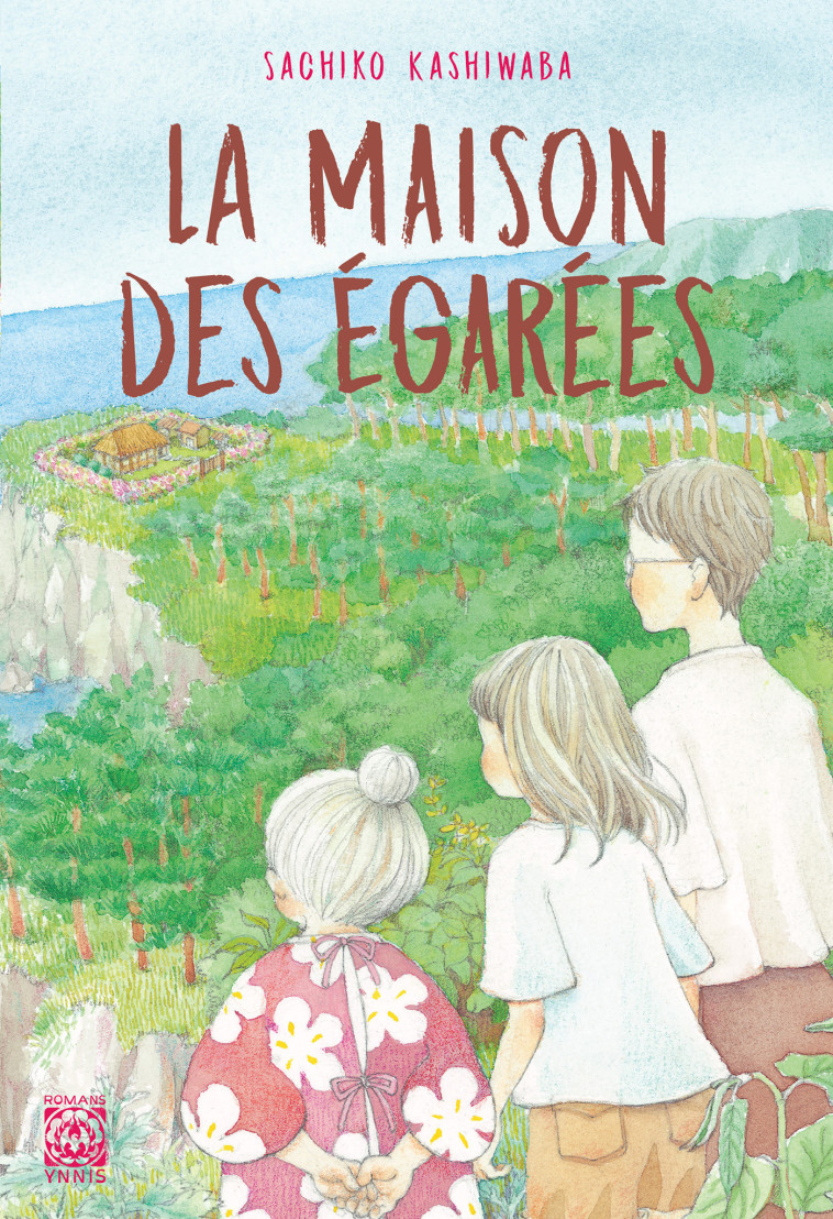 La Maison des égarées - Sachiko Kashiwaba - YNNIS