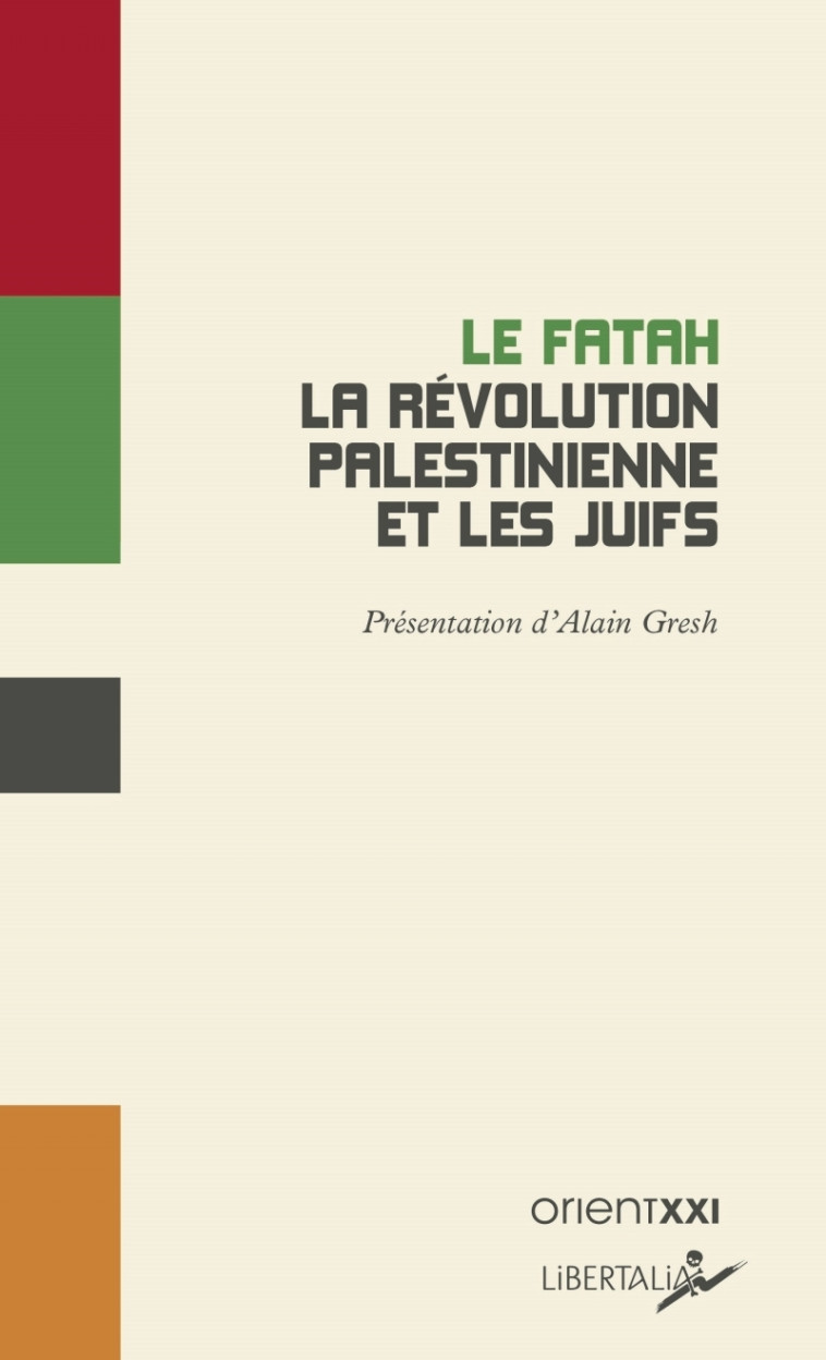 La Révolution palestinienne et les Juifs -  FATAH (LE) - LIBERTALIA