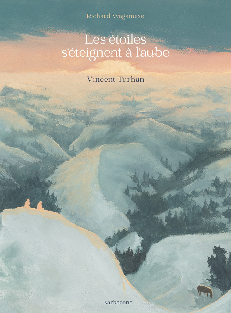 Les étoiles s'éteignent à l'aube - Vincent Turhan - SARBACANE