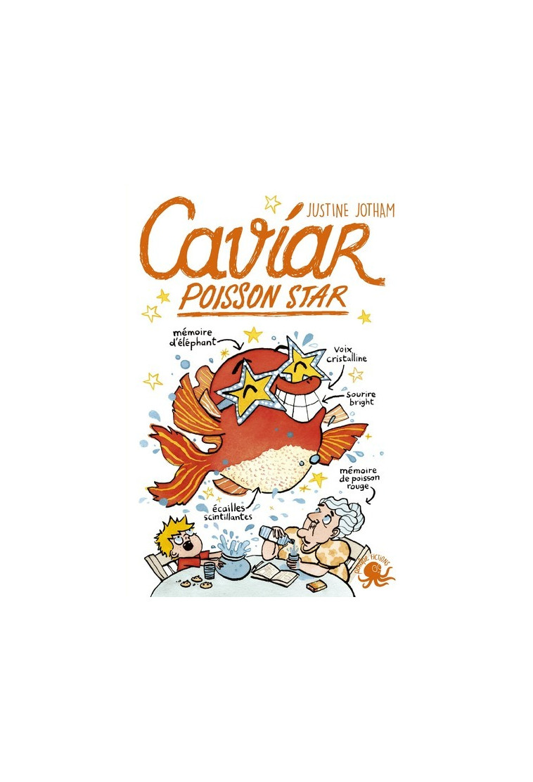 Caviar, poisson star - Justine Jotham - POULPE FICTIONS