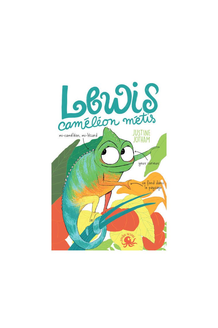 Lewis, caméléon métis - Justine Jotham - POULPE FICTIONS