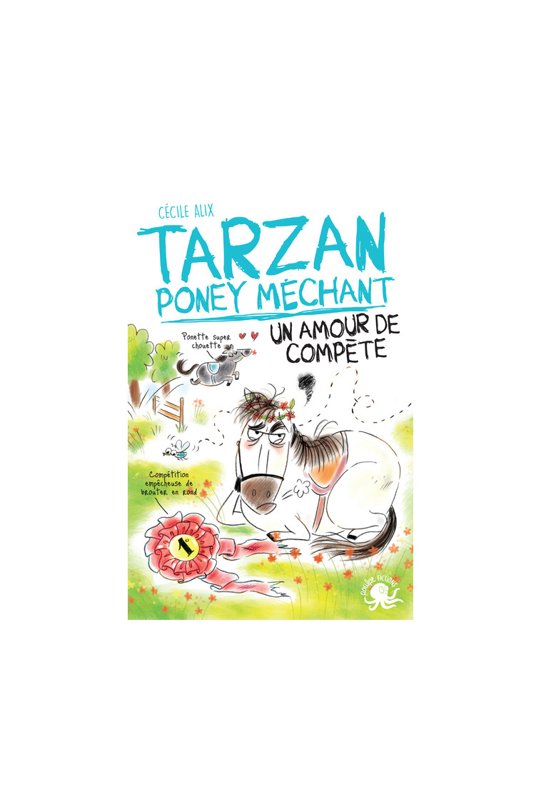 Tarzan, poney méchant - Un amour de compète - Cécile Alix - POULPE FICTIONS