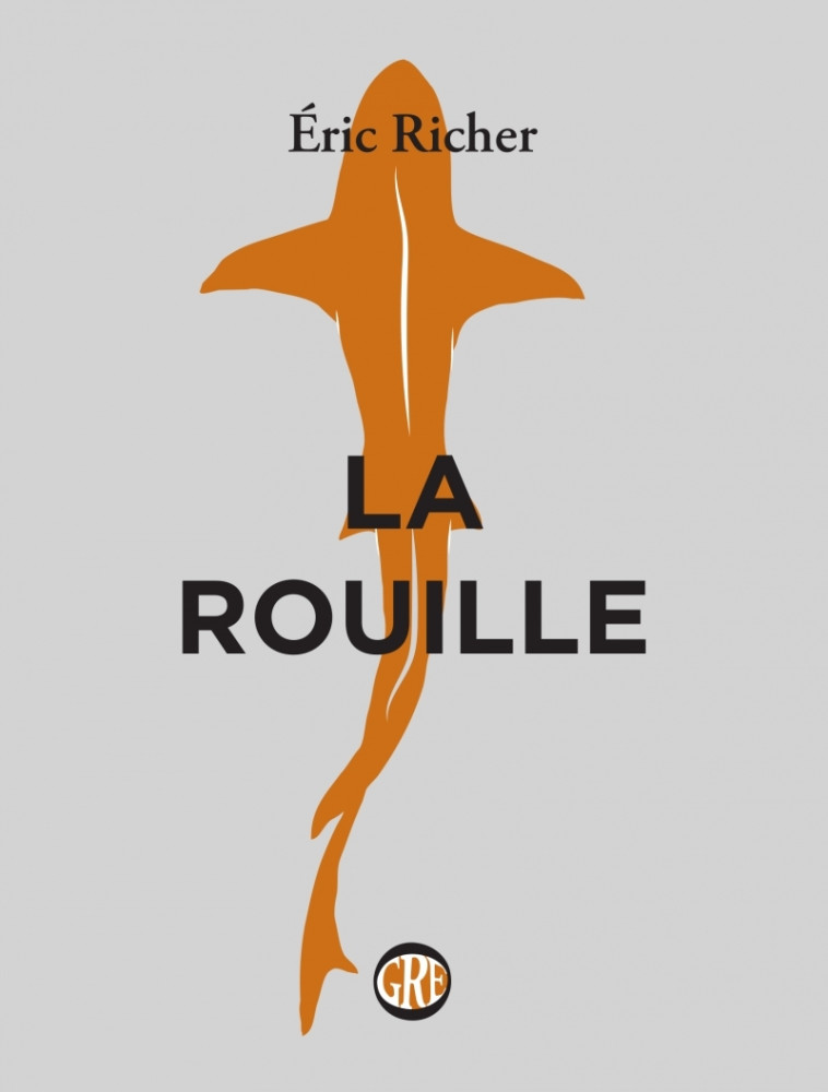 LA ROUILLE - Eric RICHER - OGRE