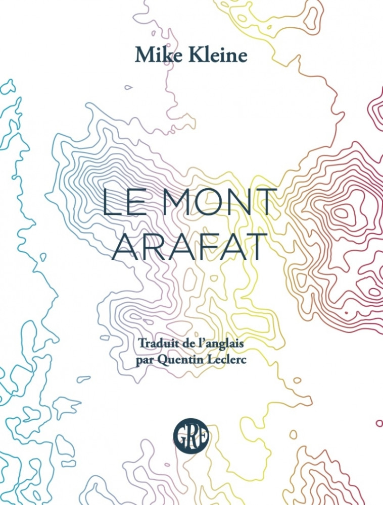 Le Mont Arafat - Mike KLEINE - OGRE