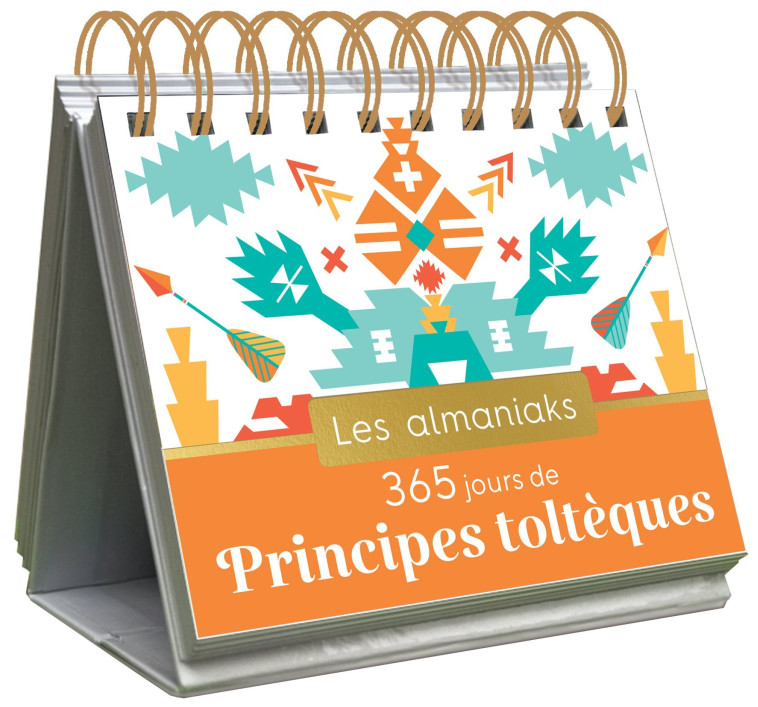 Almaniak 365 jours de principes toltèques - calendrier 1 page par jour - Lucie Sorel - 365 PARIS