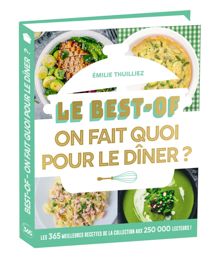 Le Best-of On fait quoi pour le dîner - Emilie Thuillez - 365 PARIS