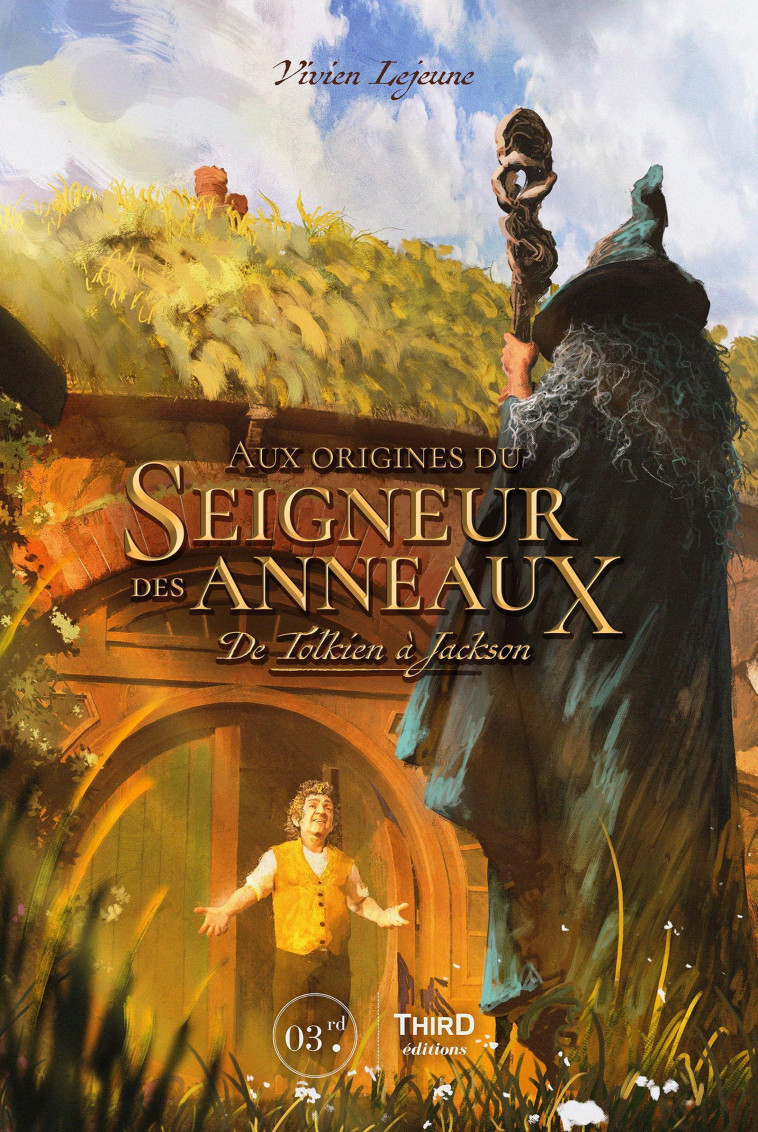 Aux origines du Seigneur des Anneaux - Vivien Lejeune - THIRD ED