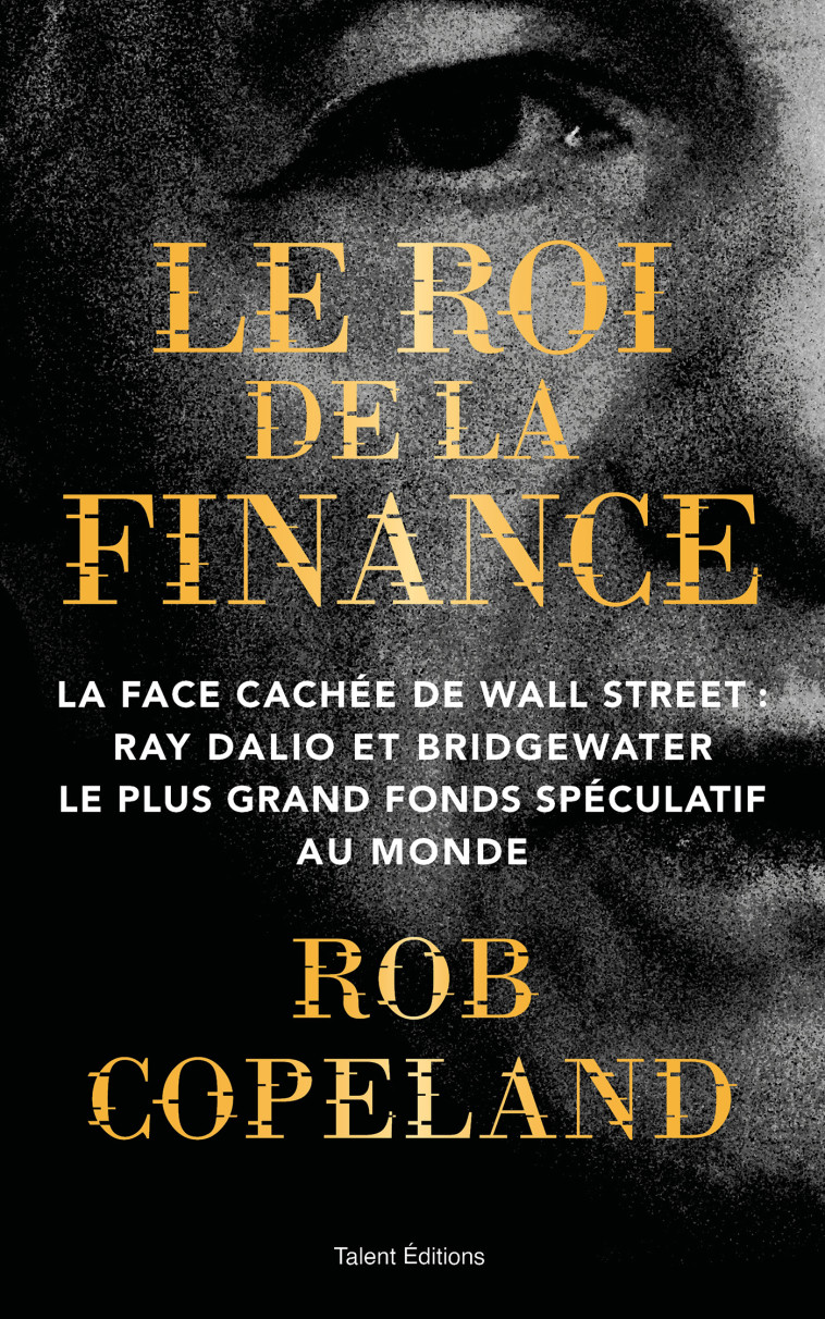 Le roi de la finance - Rob Copeland - TALENT EDITIONS