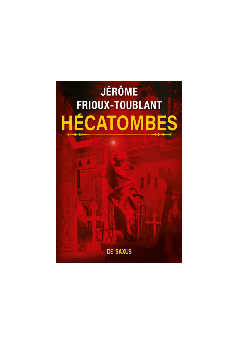 Hécatombes (broché) - Jérôme Frioux-Toublant - DE SAXUS