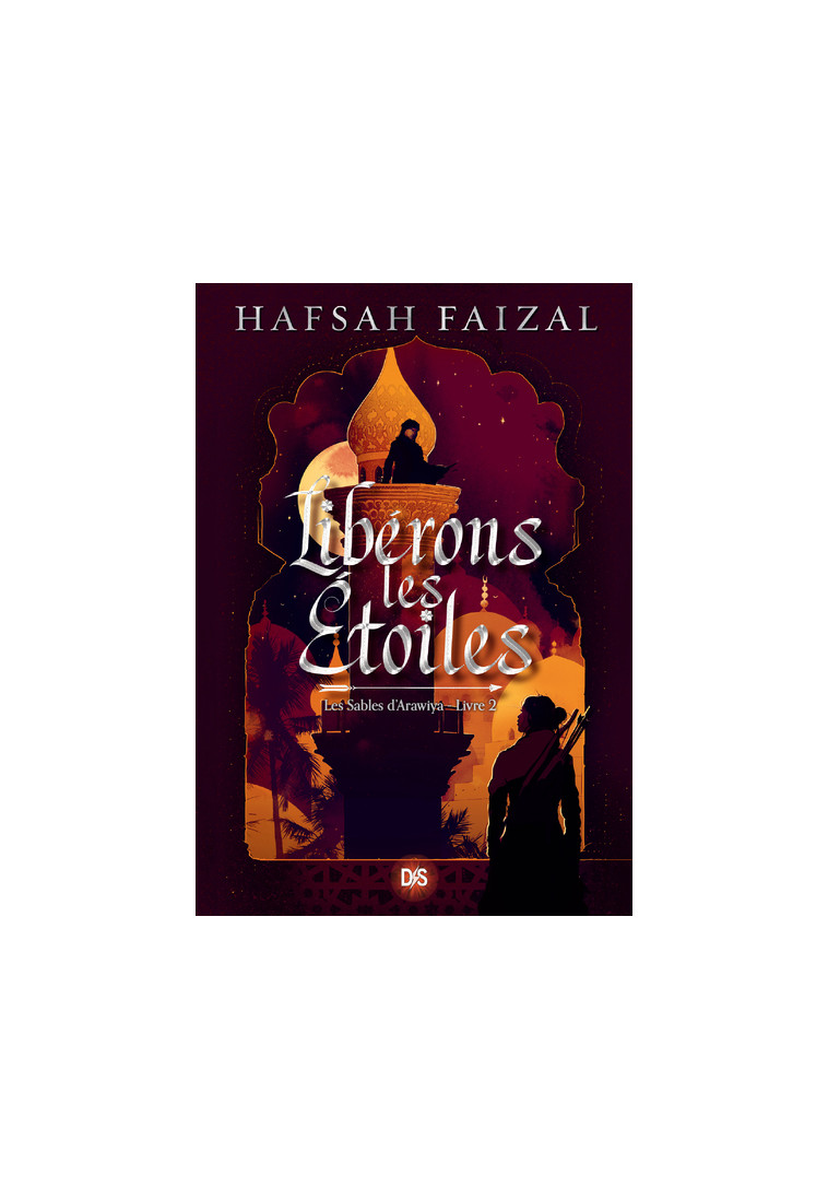 Libérons les étoiles (broché) - Tome 02 - Hafsah Faizal - DS DE SAXUS