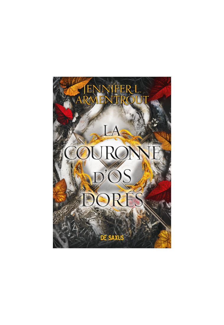 La Couronne d'os dorés (broché) - Tome 03 - Jennifer L. Armentrout - DE SAXUS