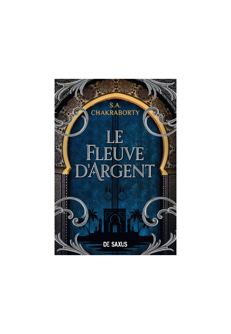 Le Fleuve d'argent (broché) - Tome 03.5 - S.A. Chakraborty - DE SAXUS