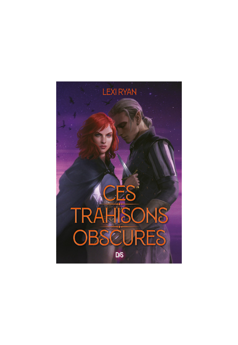 Ces trahisons obscures (broché) - Tome 02 - Lexi Ryan - DS DE SAXUS