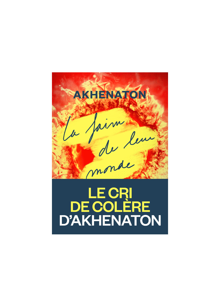 La Faim de leur monde -  Akhenaton - ICONOCLASTE