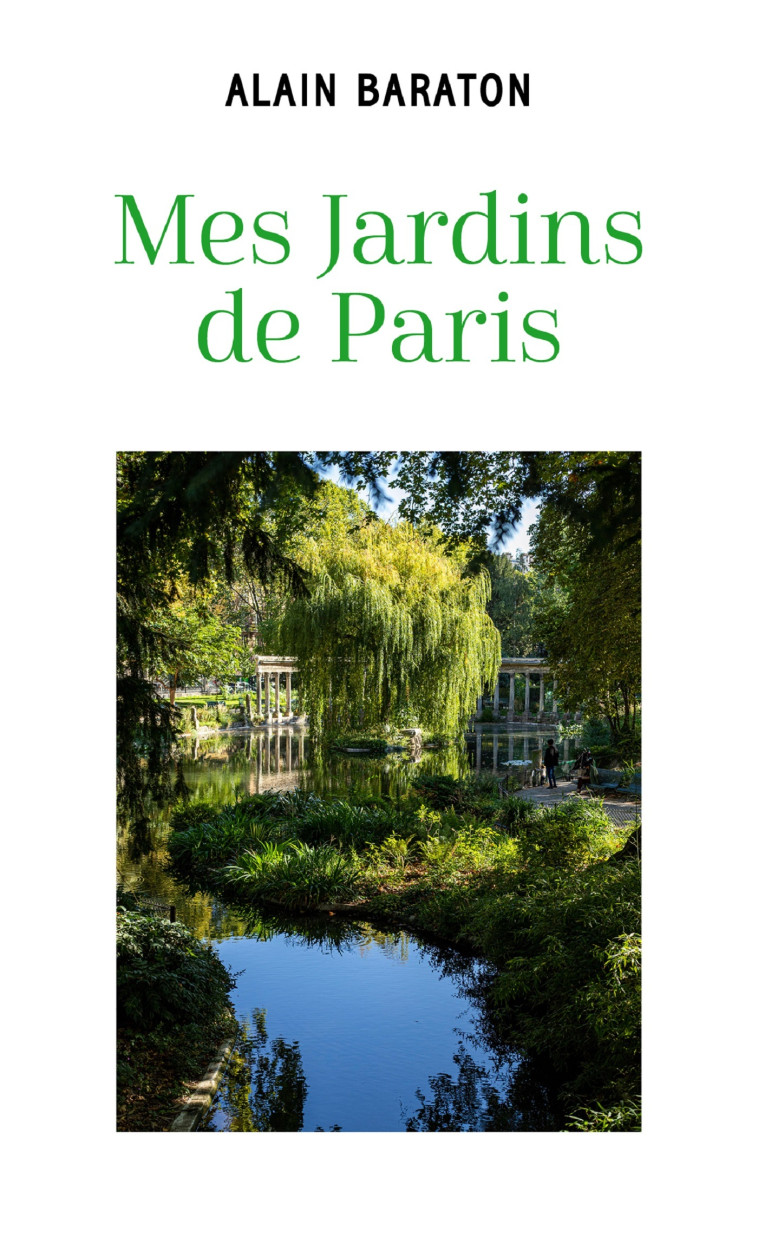 Mes jardins de paris - Alain Baraton - MON POCHE