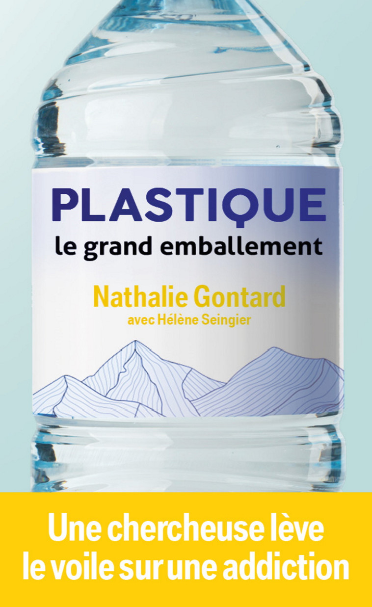 Plastique - le grand emballement - Nathalie Gontard - MON POCHE