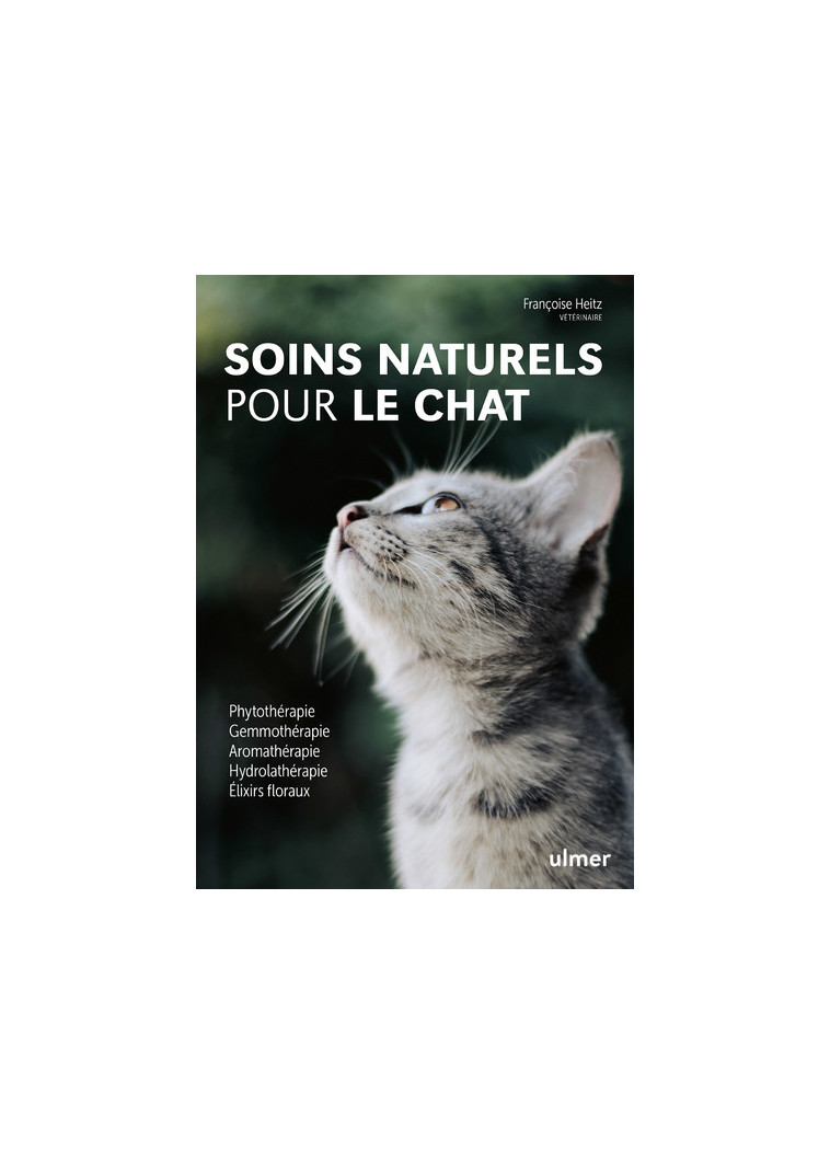 Soins naturels pour le chat - Françoise Heitz - ULMER