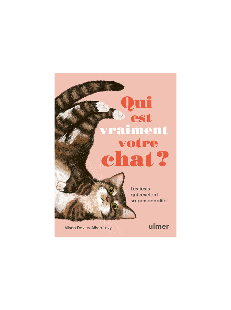 Qui est vraiment votre chat ? - Les tests qui révèlent sa personnalité ! - Alison Davies - ULMER