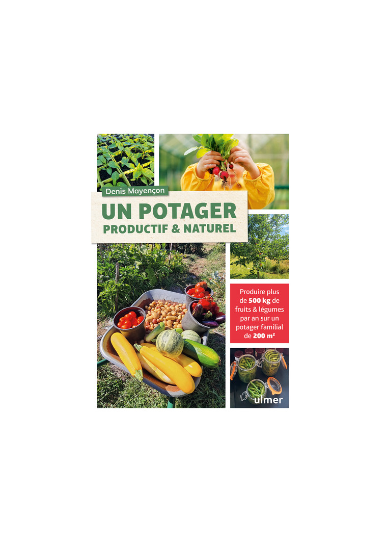 Un potager productif et naturel - Denis Mayençon - ULMER