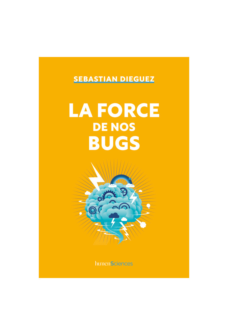 La force de nos bugs - Sebastian Dieguez - HUMENSCIENCES