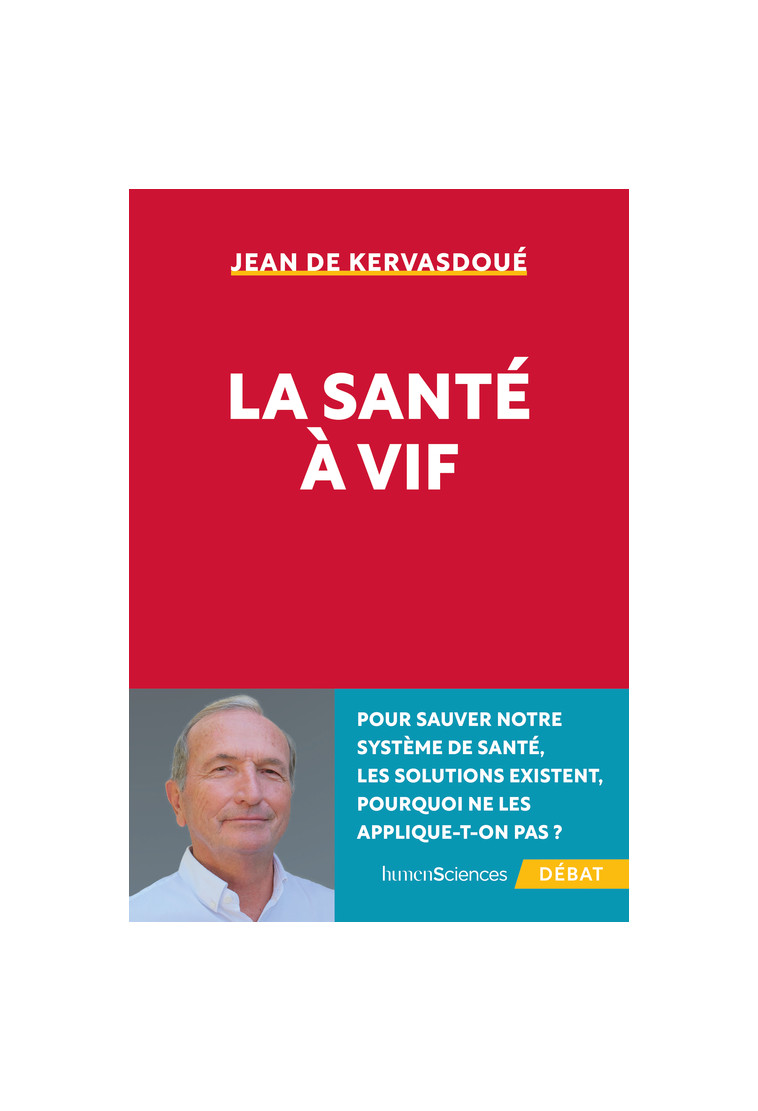 La santé à vif - Jean de KERVASDOUÉ - HUMENSCIENCES