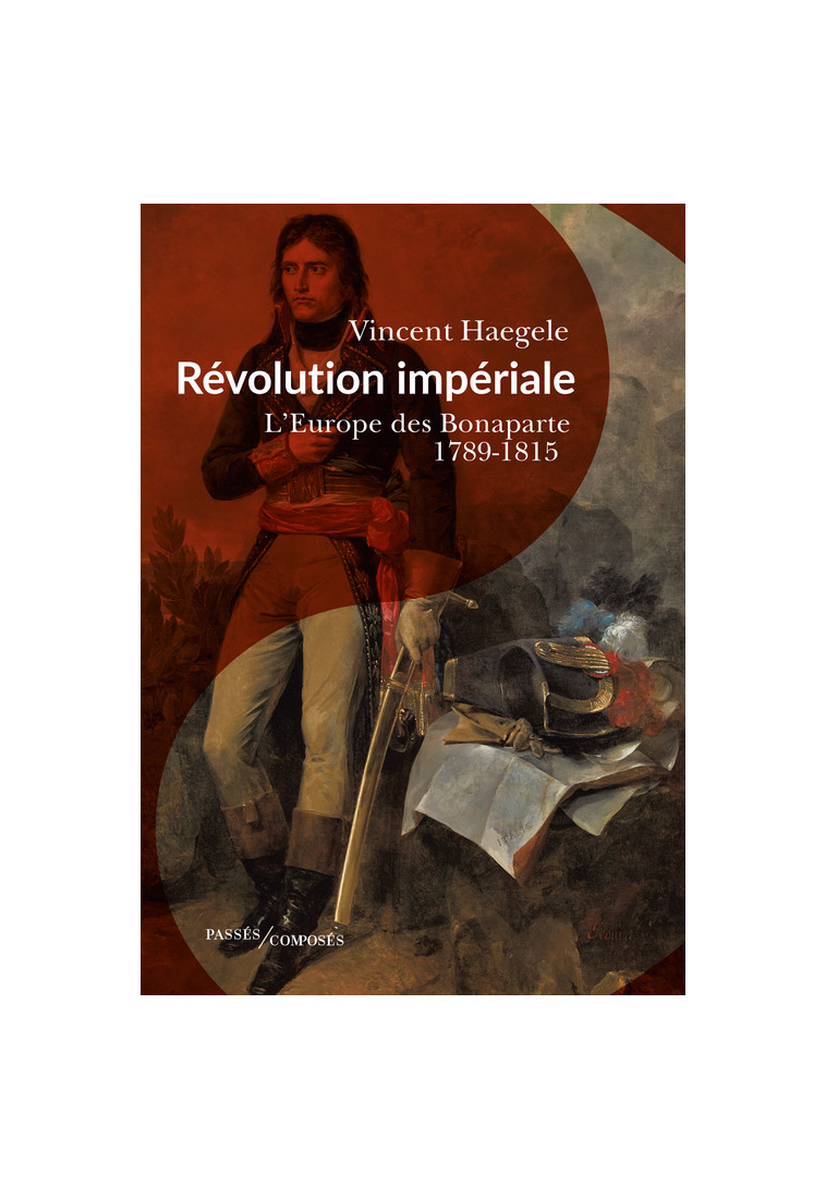 Révolution impériale - Vincent Haegele - PASSES COMPOSES