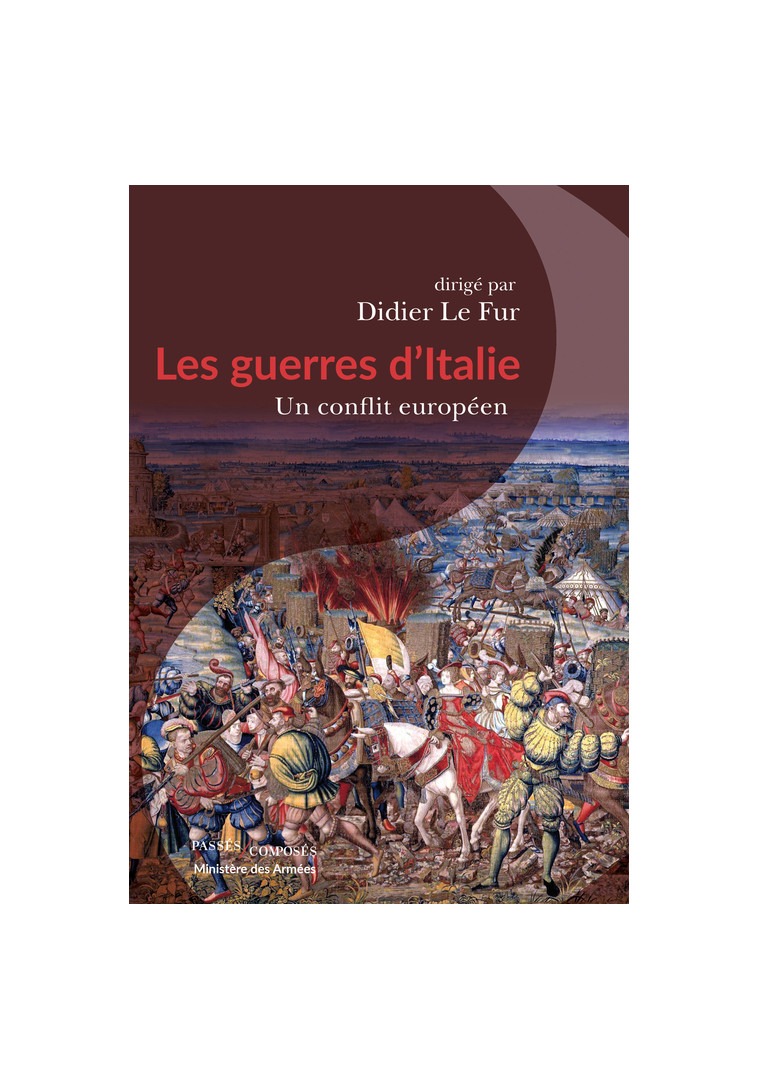 Les guerres d'Italie - Didier Le Fur - PASSES COMPOSES