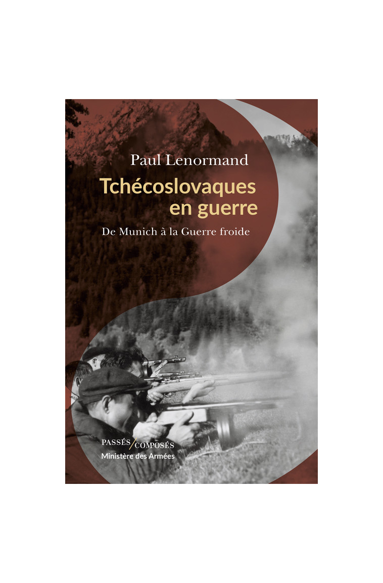 Tchécoslovaques en guerre - Paul Lenormand - PASSES COMPOSES