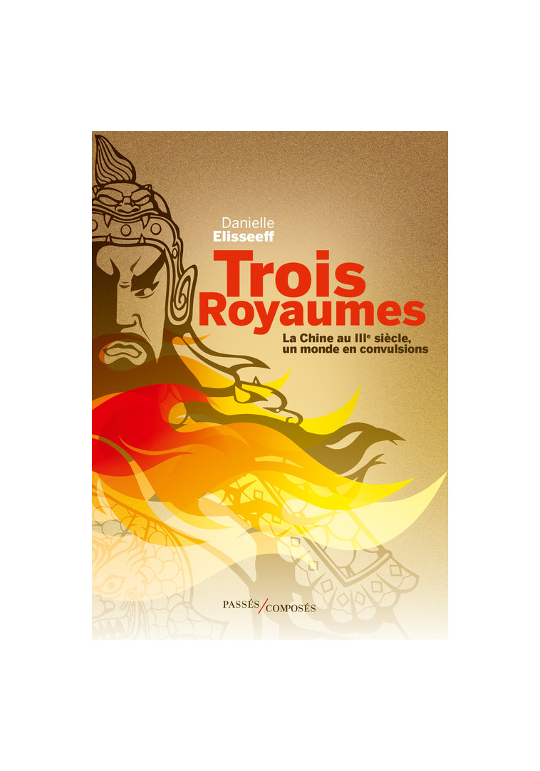 Trois Royaumes - Danielle Elisseeff - PASSES COMPOSES