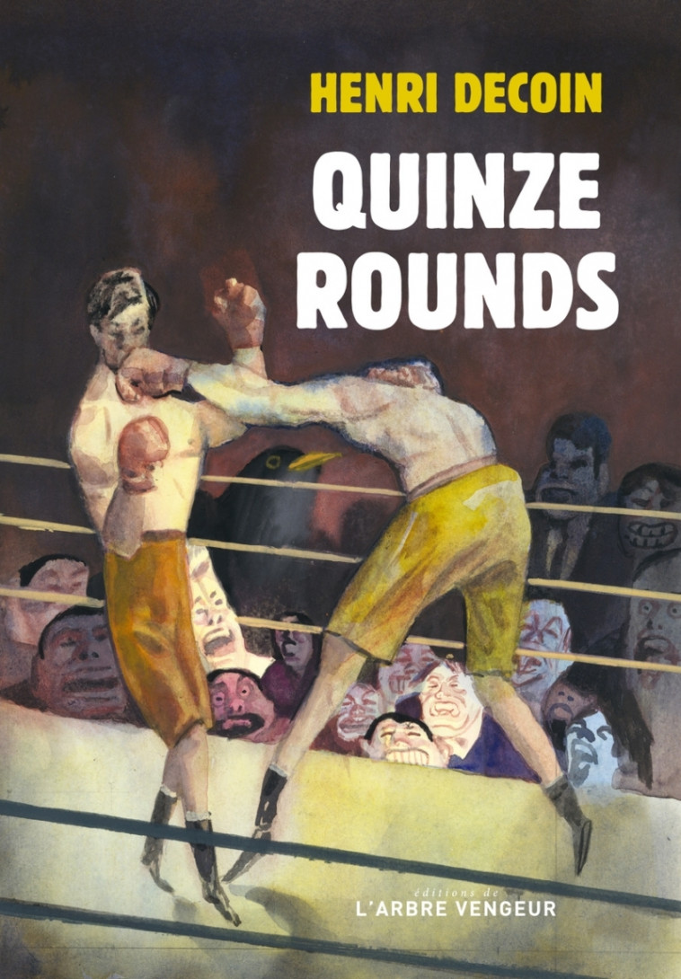 Quinze rounds - Henri DECOIN - ARBRE VENGEUR