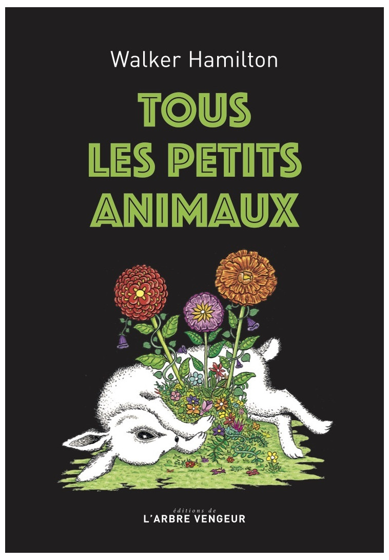 Tous les petits animaux - Walker HAMILTON - ARBRE VENGEUR