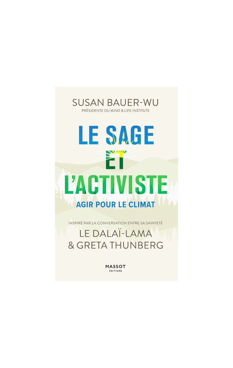 Le sage et l'activiste - Agir pour le climat - Susan Bauer Wu - MASSOT EDITION